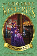 The Lady Grace Mysteries: Conspiracy
