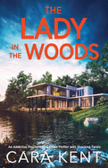 The Lady in the Woods: An addictive psychological crime thriller with shocking twists