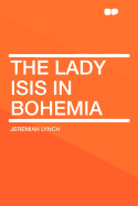 The Lady Isis in Bohemia