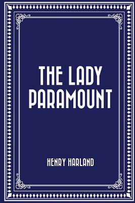 The Lady Paramount - Harland, Henry