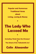 The Lady Who Lassoed Me: Popular and Humorous Traditional Verse