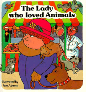 The Lady Who Loved Animals - Adams, Pam