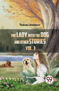 The Lady With The Dog And Other Stories Volume 3