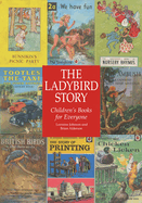 The Ladybird Story: Children's Books for Everyone