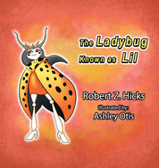 The Ladybug Known as Lil (Hardback)