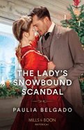 The Lady's Snowbound Scandal: Mills & Boon Historical