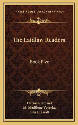 The Laidlaw Readers: Book Five - Dressel, Herman, and Veverka, M Madilene, and Graff, Ellis U