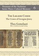 The Lailashi Codex: the Crown of Georgian Jewry