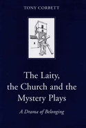 The Laity, the Church and the Mystery Plays: A Drama of Belonging