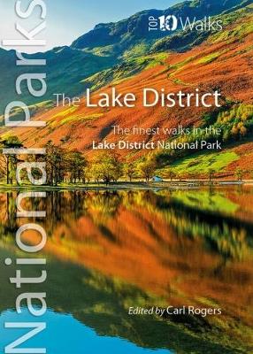 The Lake District: The finest walks in the Lake District National Park - Rogers, Carl