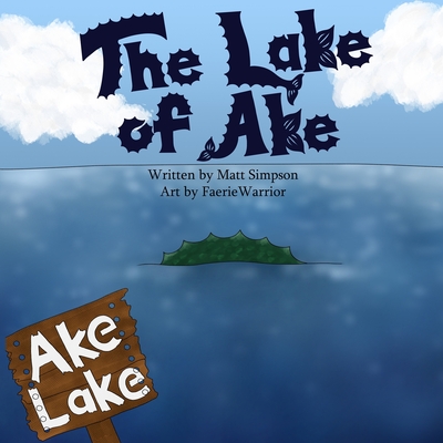 The Lake of Ake - Simpson, Matt