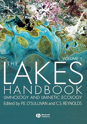 The Lakes Handbook, Volume 1: Limnology and Limnetic Ecology - O'Sullivan, Patrick (Editor), and Reynolds, C. S. (Editor)