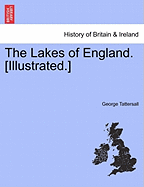 The Lakes of England. [Illustrated.]