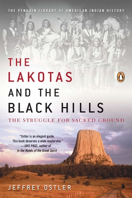 The Lakotas and the Black Hills: The Struggle for Sacred Ground - Ostler, Jeffrey