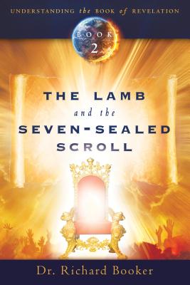 The Lamb and the Seven-Sealed Scroll - Booker, Richard