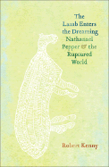 The Lamb Enters the Dreaming: Nathanael Pepper & the Ruptured World