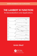 The Lambert W Function: Its Generalizations and Applications