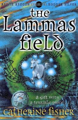 The Lammas Field - Fisher, Catherine, and Fisher, C