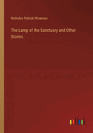 The Lamp of the Sanctuary and Other Stories