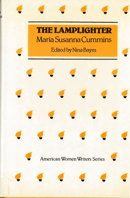 'The Lamplighter' by Maria Susanna Cummins - Baym, Nina (Editor)