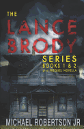The Lance Brody Series: Books 1 and 2, Plus Prequel Novella