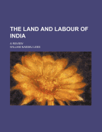 The Land and Labour of India: A Review