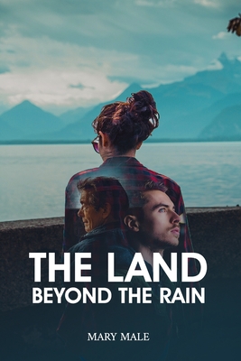 The Land Beyond the Rain - Male, Mary