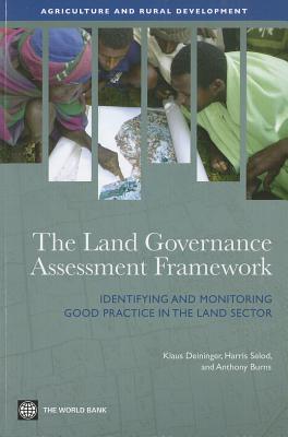 The Land Governance Assessment Framework - Deininger, Klaus, and Selod, Harris, and Burns, Anthony