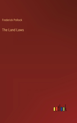 The Land Laws - Pollock, Frederick