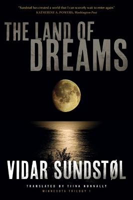 The Land of Dreams - Sundstl, Vidar, and Nunnally, Tiina (Translated by)