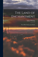 The Land of Enchantment: From Pike's Peak to the Pacific