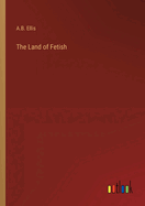 The Land of Fetish