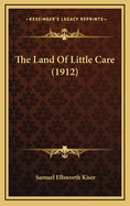 The Land of Little Care (1912)