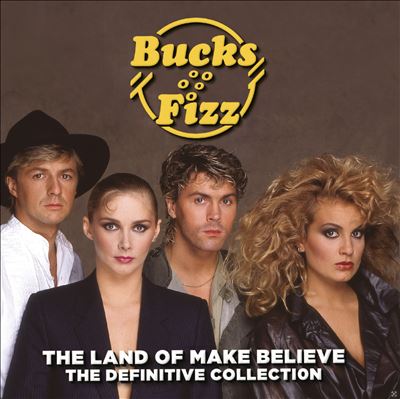 The Land of Make Believe: The Definitive Collection [Cherry Pop] - Bucks Fizz