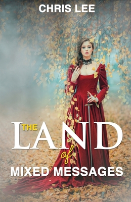 The Land of Mixed Messages - Lee, Chris