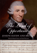 The Land of Opportunity: Joseph Haydn and Britain