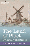 The Land of Pluck: Stories and Sketches for Young Folk