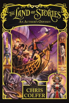 The Land of Stories: An Author's Odyssey - Colfer, Chris