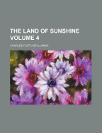 The Land Of Sunshine; Volume 4