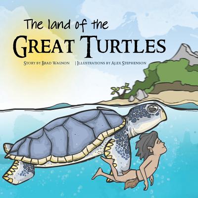 The Land of the Great Turtles - Wagnon, Brad