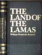 The Land of the Lamas: Notes of a Journey Through China, Tibet and Mongolia