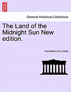 The Land of the Midnight Sun New Edition.