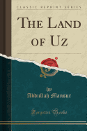 The Land of Uz (Classic Reprint)