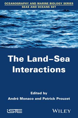 The Land-Sea Interactions - Monaco, Andr (Editor), and Prouzet, Patrick (Editor)