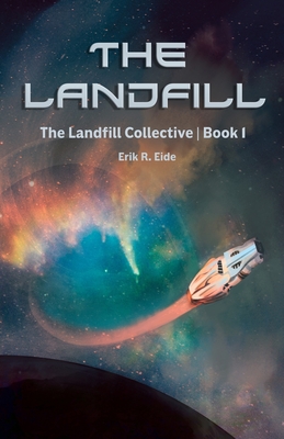 The Landfill - Anderson, Jennifer Eaton (Editor), and Eide, Erik R