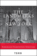 The Landmarks of New York: an Illustrated Record of the City's Historic Buildings (Excelsior Editions)