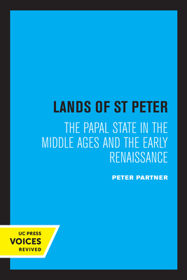 The Lands of St Peter: The Papal State in the Middle Ages and the Early Renaissance - Partner, Peter