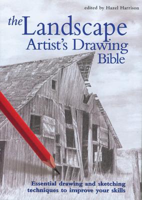 The Landscape Artist's Drawing Bible - Harrison, Hazel (Editor)