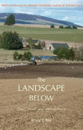 The Landscape Below: Soil, Soul and Agriculture