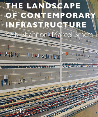 The Landscape of Contemporary Infrastructure - Foster, Norman, and Hadid, Zaha